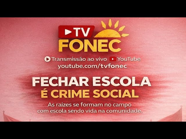 FECHAR ESCOLA É CRIME SOCIAL – AS RAÍZES SE FORMAM NO CAMPO COM ESCOLA SENDO VIDA NA COMUNIDADE